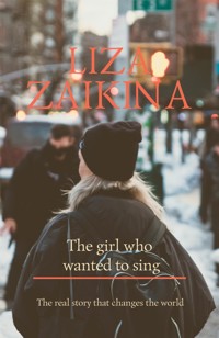 The girl who wanted to sing - Liza Zaikina - E-Book
