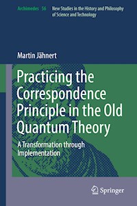 Practicing the Correspondence Principle in the Old Quantum Theory - Martin Jähnert - E-Book