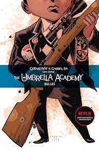 The Umbrella Academy 2: Dallas - Gerard Way - E-Book