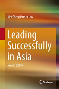 Leading Successfully in Asia - Kim Cheng Patrick Low - E-Book