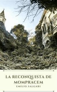 La reconquista de Mompracem - Emilio Salgari - E-Book