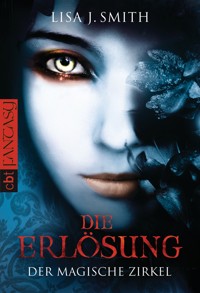 Der magische Zirkel - Die Erlösung - Lisa J. Smith - E-Book
