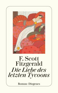 Die Liebe des letzten Tycoon - F.Scott Fitzgerald - E-Book