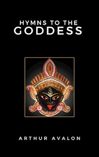 Hymns to the Goddess - John Woodroffe - E-Book