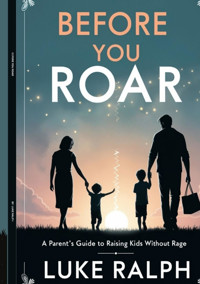 Before You Roar - LUKE RALPH - E-Book