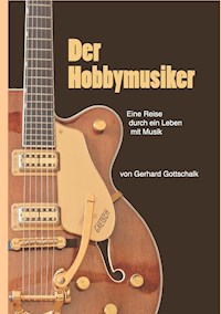 Der Hobbymusiker - Gerhard Gottschalk - E-Book