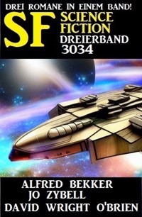 Science Fiction Dreierband 3034 - Alfred Bekker - E-Book