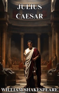 Julius Caesar(Illustrated) - William shakespeare - E-Book