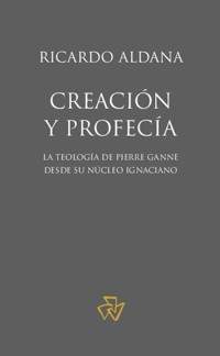 Creación y profecía - Ricardo Aldana - kostenlos E-Book