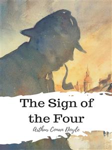 The Sign of the Four - Arthur Conan Doyle - E-Book