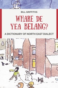 Whare de yea belang? - Bill Griffiths - E-Book