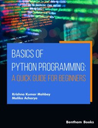 Basics of Python Programming: A Quick Guide for Beginners - Krishna Kumar Mohbey - E-Book