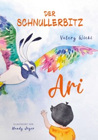Der Schnullerbitz Ari - Valery Wicki - E-Book