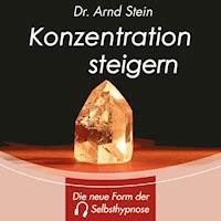 Konzentration steigern - Arnd Stein - Hörbuch