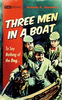 Three Men in a Boat - Jerome K. Jerome - E-Book