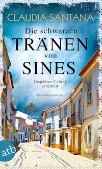 Die schwarzen Tränen von Sines - Claudia Santana - E-Book