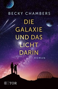 Die Galaxie und das Licht darin - Becky Chambers - E-Book
