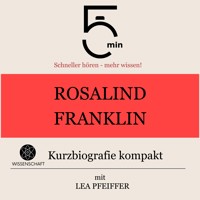 Rosalind Franklin: Kurzbiografie kompakt - 5 Minuten - Hörbuch