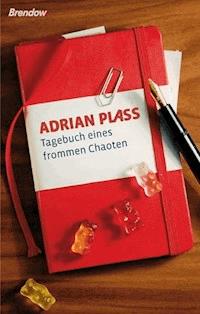 Tagebuch eines frommen Chaoten - Adrian Plass - E-Book