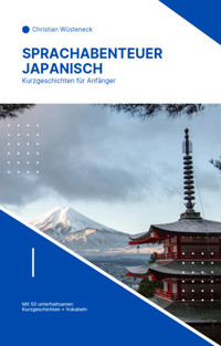 Sprachabenteuer Japanisch - Christian Wüsteneck - E-Book