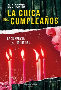 La chica del cumpleaños - Sue Fortin - E-Book