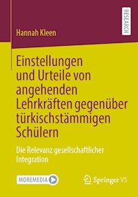 Einstellungen und Urteile von angehenden Lehrkräften gegenüber türkischstämmigen Schülern - Hannah Kleen - E-Book