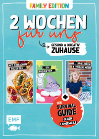 2 Wochen für uns – Gesund und kreativ zuhause (Family Edition) - verschiedene - E-Book