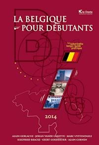 La Belgique pour débutants - Marc Uyttendaele - E-Book