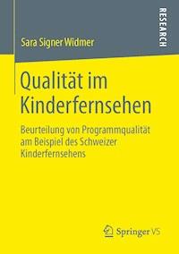 Qualität im Kinderfernsehen - Sara Signer Widmer - E-Book