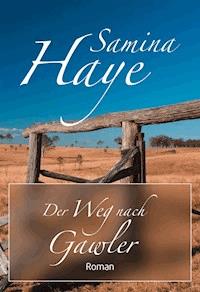 Der Weg nach Gawler - Samina Haye - E-Book