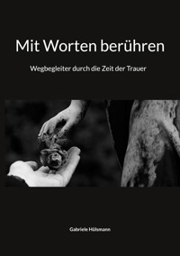 Mit Worten berühren - Gabriele Hülsmann - E-Book
