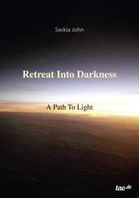 Retreat Into Darkness - Saskia John - E-Book
