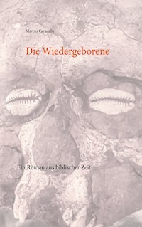 Die Wiedergeborene - Marcus Caracalla - E-Book