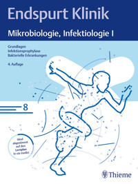 Endspurt Klinik: Mikrobiologie, Infektiologie I - Endspurt Klinik - E-Book