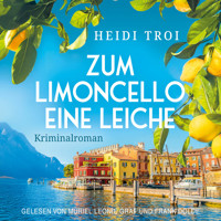 Zum Limoncello eine Leiche - Ein Fall für Bianca Rossi, Band 1 (ungekürzt) - Heidi Troi - Hörbuch