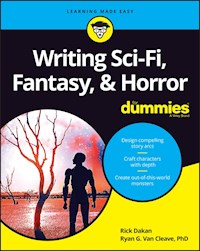 Writing Sci-Fi, Fantasy, & Horror For Dummies - Rick Dakan - E-Book
