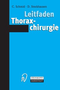 Leitfaden Thoraxchirurgie - Christof Schmid - E-Book