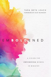 Emboldened - Tara Beth Leach - E-Book