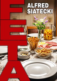 Feta - Alfred Siatecki - E-Book