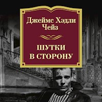 Шутки в сторону - Джеймс Хэдли Чейз - Hörbuch