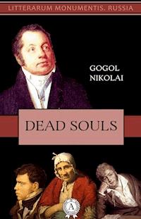 Dead Souls - Nikolai Gogol - E-Book