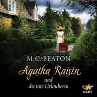 Agatha Raisin und die tote Urlauberin - M. C. Beaton - E-Book + Hörbuch