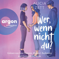 Wer, wenn nicht du - Wer, wenn nicht, Band 2 (Ungekürzte Lesung) - Alicia Zett - Hörbuch