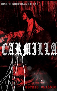 CARMILLA (Gothic Classic) - Joseph Sheridan Le Fanu - E-Book