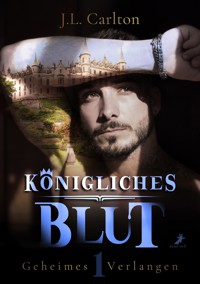 Königliches Blut - Geheimes Verlangen - J.L. Carlton - E-Book