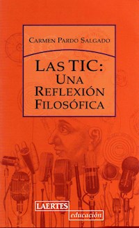 Las TIC: una reflexión filosófica - Carmen Pardo Salgado - E-Book