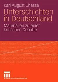 Unterschichten in Deutschland - Karl-August Chassé - E-Book