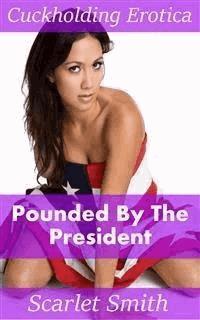 Pounded By The President - Scarlet Smith - E-Book