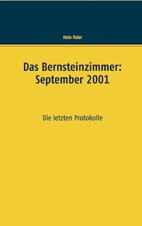 Das Bernsteinzimmer: September 2001 - Hein Paler - E-Book