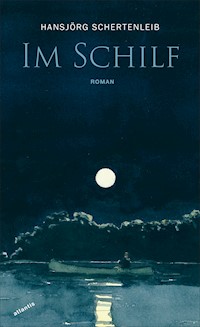 Im Schilf - Hansjörg Schertenleib - E-Book